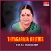 Dr. M.L. Vasanthakumari - Thyagaraja Krithis